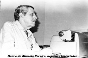 Mauro de Almeida Pereira , notário e historiador
